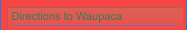 Directions to Waupaca